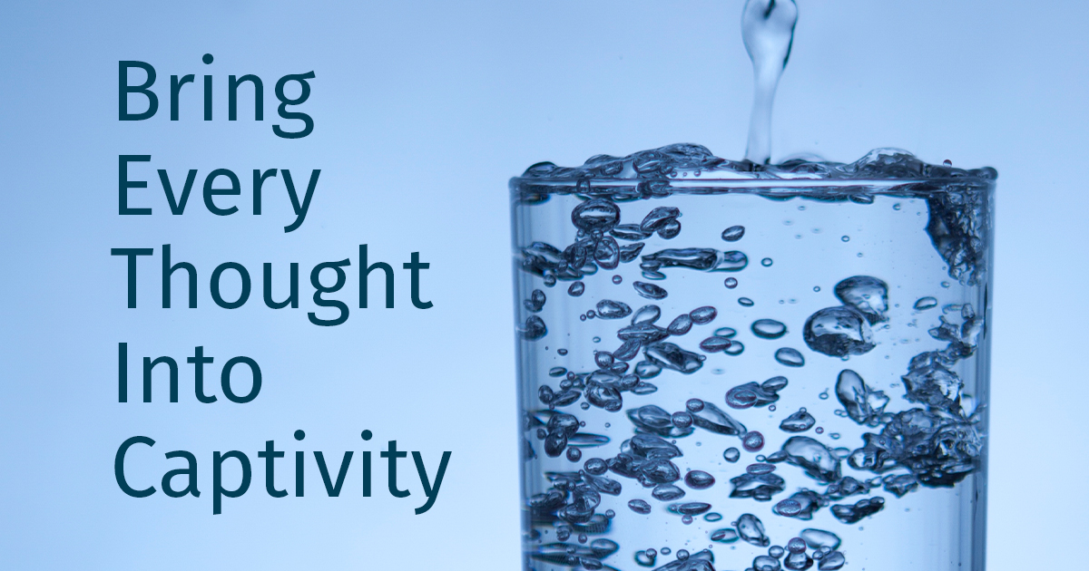 Bring Every Thought Into Captivity – Jeremy Lallier