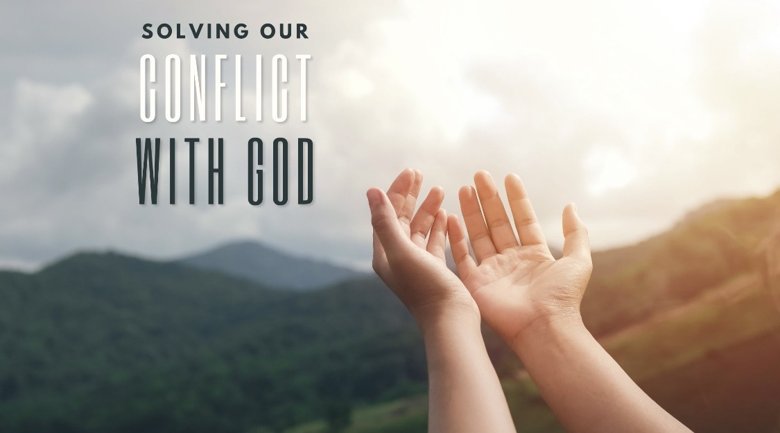 Solving Our Conflict with God – Gary Petty