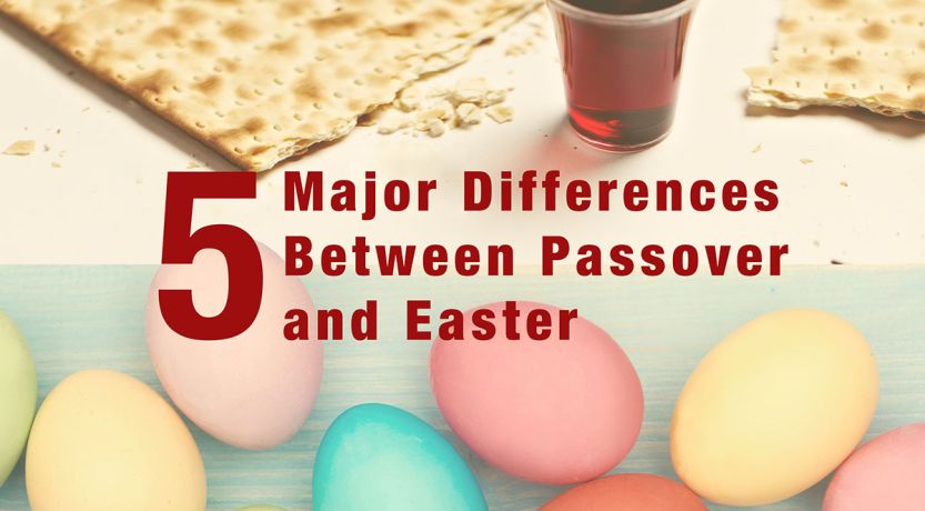 5 Major Differences Between Passover and Easter - Isaac Khalil - TruthSum